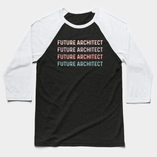 Women Future Architecture Future Architect Toddler Adults Baseball T-Shirt